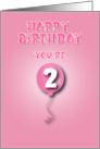 Happy Birthday You’re Two Cute Pink Balloon card