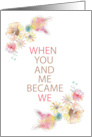 When You And Me Became We Floral Anniversary card