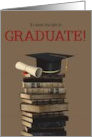Never Too Late To Graduate Congratulations Stack of Books Graduation Cap and Diploma Scroll card