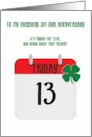Friday the 13th Lucky Anniversary for My Husband card