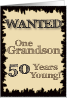 50 Years Young Grandson Wanted Poster card