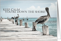 Keep Calm You’re Down the Shore card
