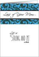 Life is Delicate Sympathy Card for Loss of Mom card