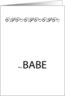 Hey Babe Waddup - Urban Slang Black and White Romance Hearts card