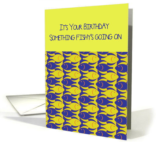 Something's Fishy - You Don't Look Your Age Birthday card (1524268)