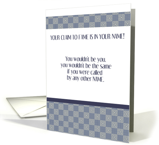 Your Name is Your Claim to Fame - Celebrate It! card (1532384)