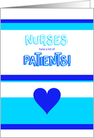 Nurses Have a Lot of Patients! Thank You card