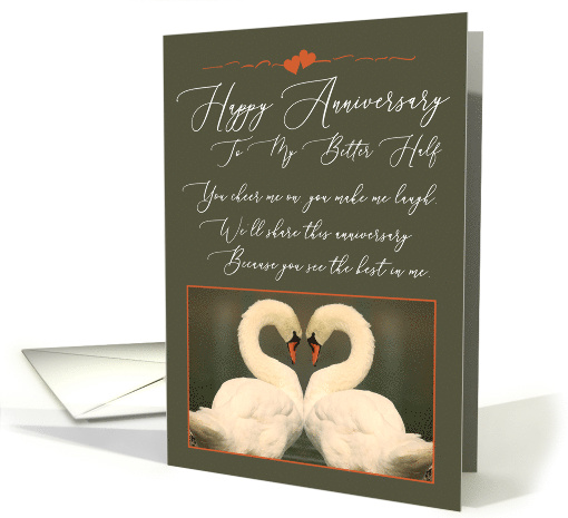 To My Better Half Happy Anniversary Swans card (1573478)