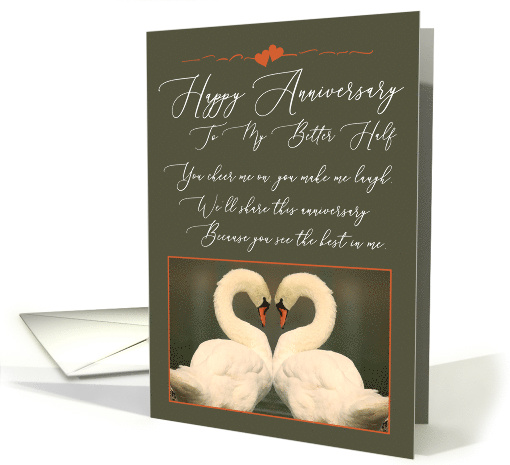 To My Better Half Happy Anniversary Swans card (1573478)