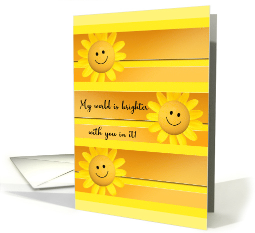 My World Is Brighter With You In It card (1583550)
