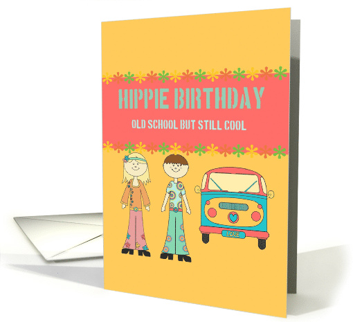 Hippie Birthday Old School But Still Cool! card (1598714)