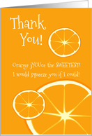 Orange You the Sweetest Thank You card
