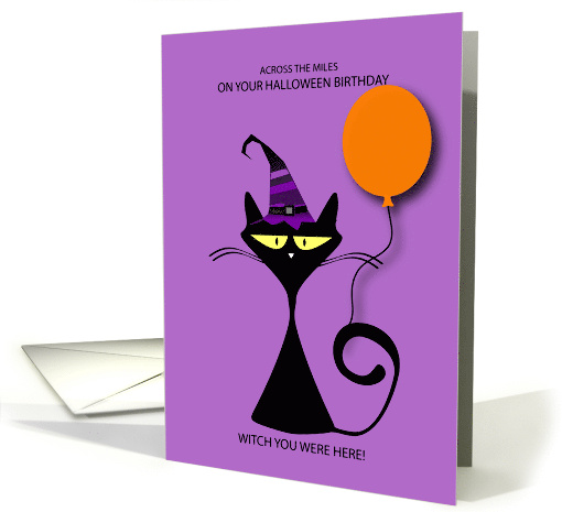 Halloween Birthday Witch You Were Here Black Cat with Balloon card