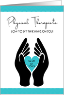 Physical Therapists Love To Get Their Hands On You card