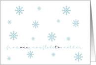 From One Snowflake to Another Blank Note card