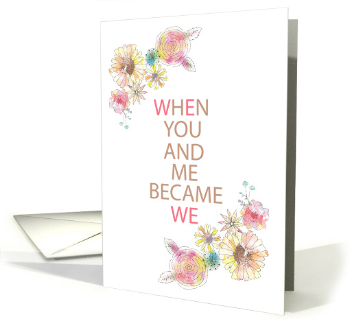 When You And Me Became We Floral Anniversary card (1760584)