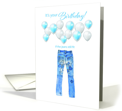 Birthday If the Jeans Still Fit card (1856428)