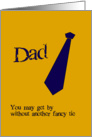 No Tie For Dad for Father’s Day card