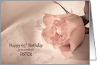65th Birthday, Sister, Pink Rose card