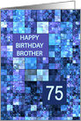 75th Birthday, Brother, Blue Squares, card