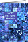 73rd Birthday, Brother, Blue Squares, card