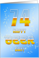 Beer drinking 74th Birthday card