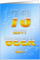 Beer drinking 73rd Birthday card