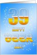 Beer drinking 39th Birthday card