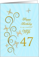 47th Birthday for Wife Golden Butterflies card