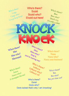 Knock knock jokes...
