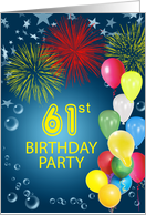 61st Birthday Party, Fireworks and Bubbles card