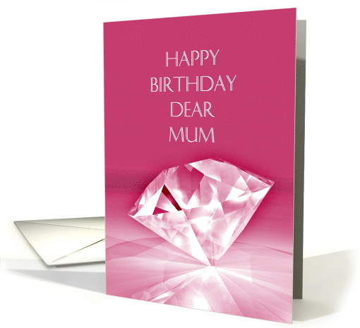 Mum, Birthday, A Big Pink Diamond card (210038)