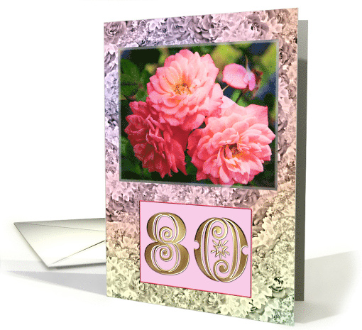 80th Birthday Old Fashioned Roses card (236842)