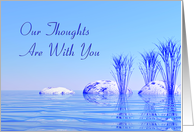 Our Thoughts Are With You Tranquil Water card