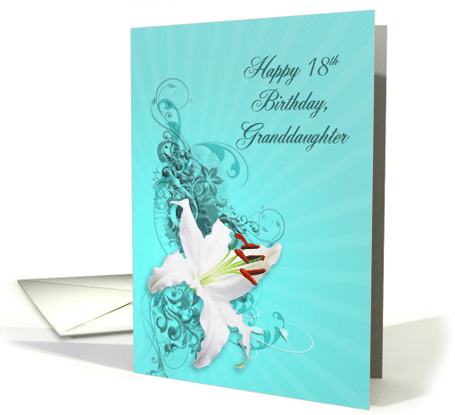 18th Birthday, Granddaughter,White Lily card (390889)