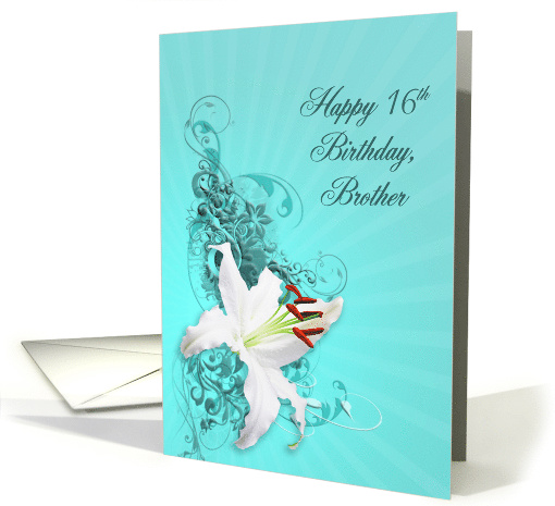 16th Birthday, Brother,White Lily card (391045)