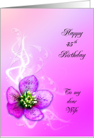 45th Birthday,Wife,Purple Helebore Flower card