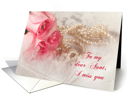 Aunt, Miss You, Roses and Pearls card (457176)