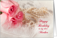 Mother, Birthday, Roses and pearls card