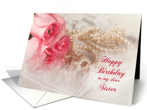 Sister, Birthday, Roses and pearls card (457272)