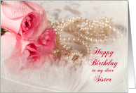 Sister, Birthday, Roses and pearls card