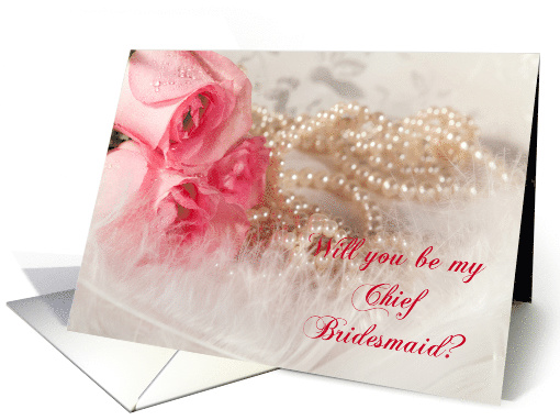 Will you be my Chief Bridesmaid? Roses and Pearls card (457323)