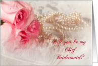 Will you be my Chief Bridesmaid? Roses and Pearls card
