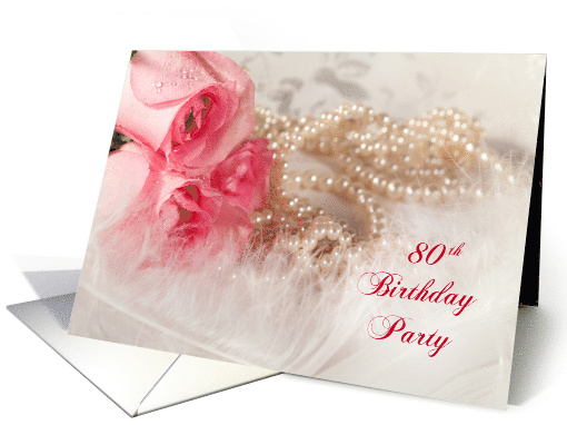 80th Birthday Party Invitation, Roses and Pearls card (457694)