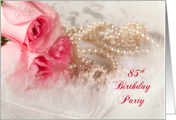 85th Birthday Party Invitation, Roses and Pearls card