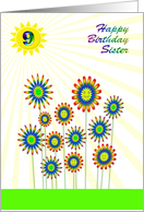 Sister 9th Birthday Happy Flowers! card