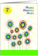 Sister 7th Birthday Happy Flowers! card
