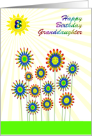 Granddaughter 8th Birthday Happy Flowers! card