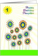 Daughter 1st Birthday Happy Flowers! card