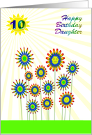 Daughter 10th Birthday Happy Flowers! card